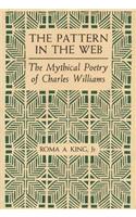 Pattern in the Web: The Mythical Poetry of Charles Williams