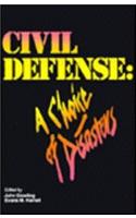 Civil Defense: A Choice of Disasters