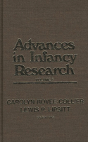 Advances in Infancy Research, Volume 6