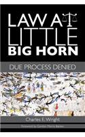 Law at Little Big Horn