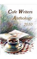 Cafe Writers Anthology 2010