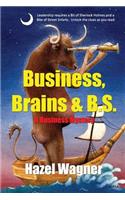 Business, Brains & B.S.