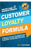 The Pet Care Business Owner's Customer Loyalty Formula