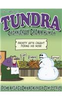 Tundra: Organically Grown Humor