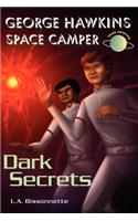 George Hawkins Space Camper - Dark Secrets