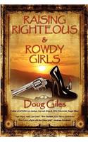 Raising Righteous and Rowdy Girls