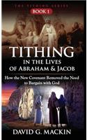 Tithing in the Lives of Abraham & Jacob