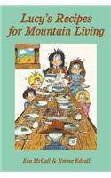 Lucy's Recipes for Mountain Living
