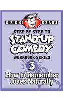 Step By Step to Stand-Up Comedy - Workbook Series