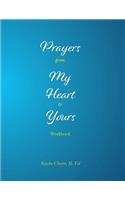 Prayers from My Heart to Yours Workbook