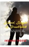 Saved, Single & Frustrated