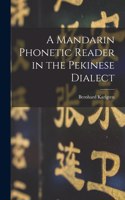 A Mandarin Phonetic Reader in the Pekinese Dialect