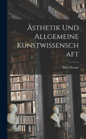 Ästhetik Und Allgemeine Kunstwissenschaft