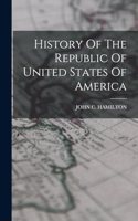 History Of The Republic Of United States Of America