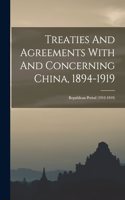 Treaties And Agreements With And Concerning China, 1894-1919