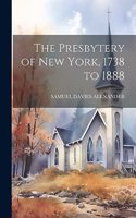 Presbytery of New York, 1738 to 1888