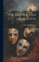 Old English Dramatists