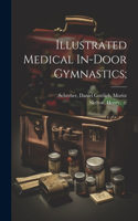 Illustrated Medical In-door Gymnastics;
