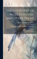 Courtship of Miles Standish, and Other Poems