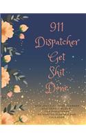911 Dispatcher Get Shit Done