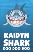 Kaidyn - Shark Doo Doo Doo: Blank Ruled Name Personalized & Customized Shark Notebook Journal for Boys & Men. Funny Sharks Desk Accessories Item for Writing Primary / Kindergar