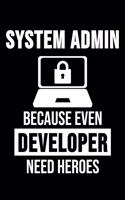 System Admin Even Developers Need Heroes