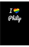 I love Philip.: Gay Pride Rainbow Heart I love Philip Journal / Notebook / Diary. For everyone who's in love with Philip, 6x9 inches, 150 pages.