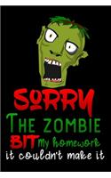 sorry the zombie bit my homework it couldn't make it