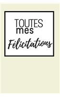 Toutes Mes Félicitations: Une Idée Cadeau Original Pour Exprimer Un Message De Félicitations