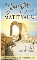 Journey with Matityahu Book 1 Awakening