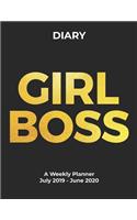 Girl Boss 2019 Diary a Weekly Planner July 2019 - June 2020: 12 Month Organizer for Businesswomen