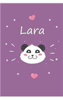 Lara: Ein Individuelles Panda Tage-/Notizbuch Mit Dem Namen Lara Und Ganzen 100 Linierten Seiten Im Tollen 6x9 Zoll Format (Ca. Din A5). Optimal ALS Schre