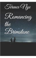 Romancing the Brimstone