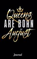 Queens Are Born In August Journal: 6 x 9 Notebook, 120 lined pages, Version 1