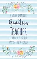 A Truly Amazing Genetics Teacher Is Hard to Find and Impossible to Forget: Blank Lined Notebook for Teachers - Blue Watercolor Floral