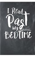 I read past my Bedtime: Lined Journal Lined Notebook 6x9 110 Pages Ruled