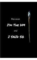 Because I'm the DM and I Said So