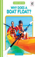 Why Does a Boat Float?: (Science Questions Set 2)