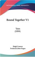 Bound Together V1