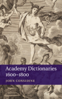 Academy Dictionaries 1600-1800