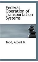 Federal Operation of Transportation Systems