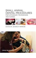 Small Animal Dental Procedures for Veterinary Technicians and Nurses