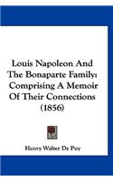 Louis Napoleon And The Bonaparte Family