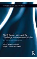 North Korea, Iran and the Challenge to International Order