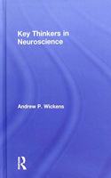 Key Thinkers in Neuroscience