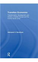 Transition Economies: Transformation, Development, and Society in Eastern Europe and the Former Soviet Union