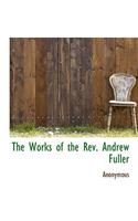 The Works of the REV. Andrew Fuller