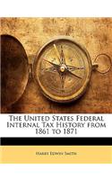 The United States Federal Internal Tax History from 1861 to 1871