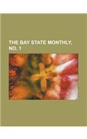 The Bay State Monthly, Volume 3, No. 1: (English)