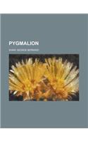 Pygmalion